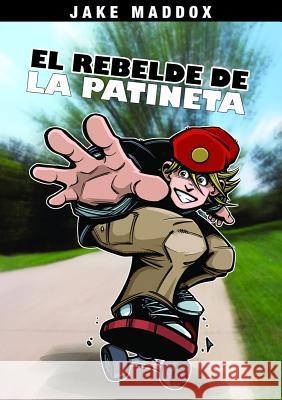 El Rebelde de la Patineta Bob Temple Sean Tiffany Claudia Heck 9781434238160 Stone Arch Books