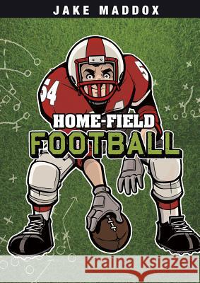 Home-Field Football Jake Maddox Sean Tiffany 9781434242068 Stone Arch Books