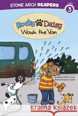 Rocky and Daisy Wash the Van Melinda Melton Crow Eva Sassin 9781434262042 Stone Arch Books
