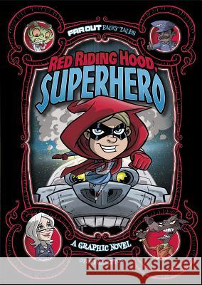 Red Riding Hood, Superhero: A Graphic Novel Otis Frampton Otis Frampton 9781434296504 Stone Arch Books