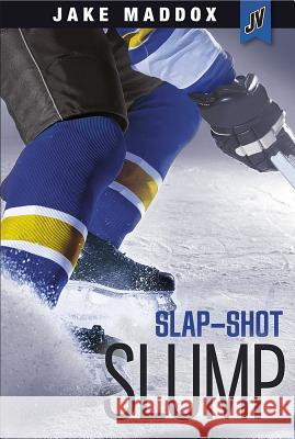 Slap-Shot Slump Jake Maddox 9781434296672 Stone Arch Books