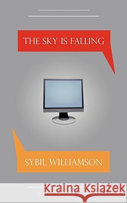The Sky Is Falling Sybil Williamson 9781434300027
