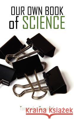 Our Own Book of Science Semadini, Tomassino 9781434300102 Authorhouse