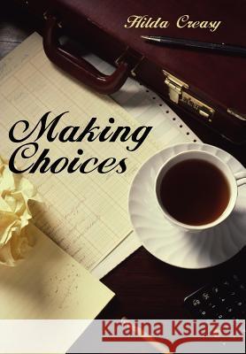 Making Choices Hilda Creasy 9781434300652