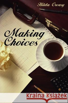 Making Choices Hilda Creasy 9781434300669