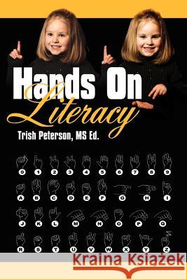 Hands On Literacy Trish Peterso 9781434301284 Authorhouse