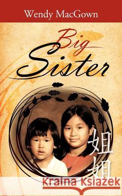 Big Sister Wendy Macgown 9781434301550