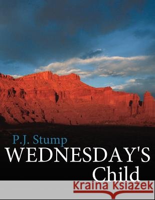 Wednesday's Child P. J. Stump 9781434304025