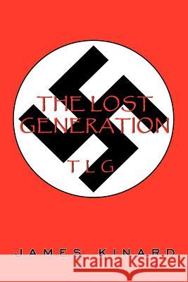 The Lost Generation: Tlg Kinard, James 9781434310071