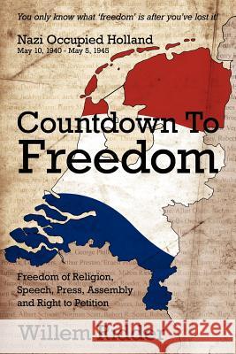 Countdown to Freedom Ridder, Willem 9781434312297 Authorhouse