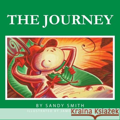 The Journey Sandy Smith 9781434312679 Authorhouse