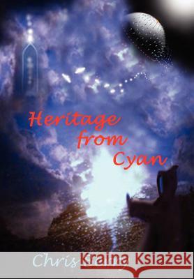 Heritage from Cyan: Book Two of the Cyannian Trilogy Berry, Chris J. 9781434315076 Authorhouse