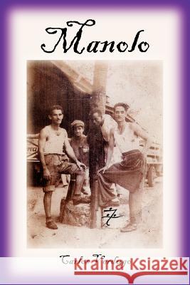 Manolo Carlos Verdugo 9781434315779 Authorhouse