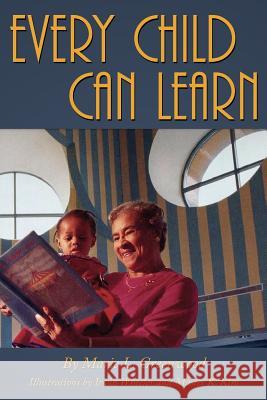 Every Child Can Learn Marie L. Greenwood 9781434318381 Authorhouse