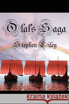 Olaf's Saga Stephen Liley 9781434320315