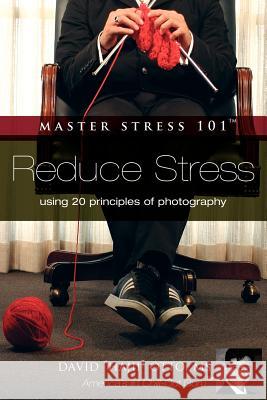 Master Stress 101 Otto, David 9781434322456 Authorhouse