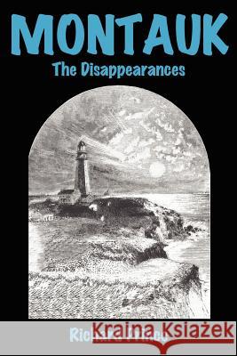 Montauk: The Disappearances Prince, Richard 9781434322555