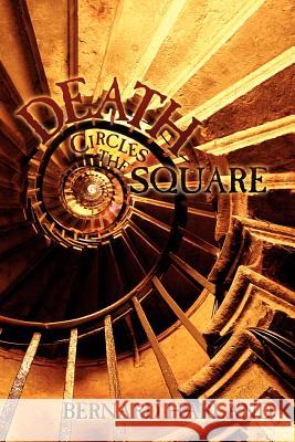 Death Circles the Square Bernard Harland 9781434323156