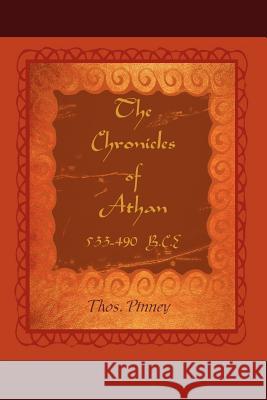 The Chronicles of Athan: Soldier and Brigand - Book One Thos Pinney 9781434323408 Authorhouse
