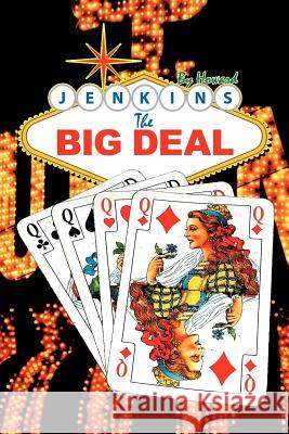 The Big Deal Howard Jenkins 9781434323934 Authorhouse