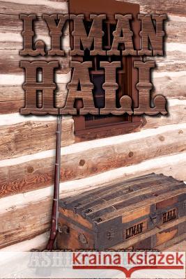 Lyman Hall Ashley Riley 9781434323965 Authorhouse