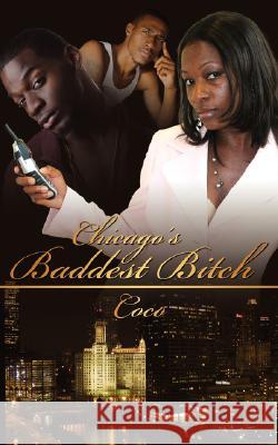 Chicago's Baddest Bitch Coco 9781434324627