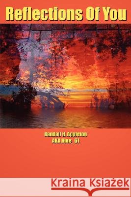 Reflections of You Appleton, Randall H. 9781434325259