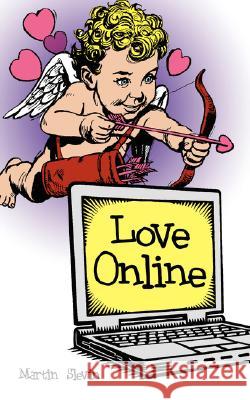 Love Online Martin Slevin 9781434326959 Authorhouse
