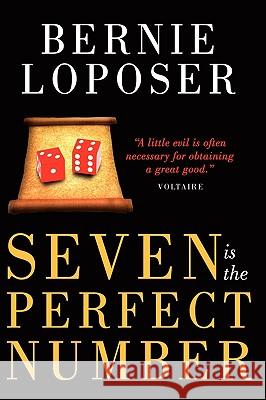 Seven is the Perfect Number Bernie Loposer 9781434328564