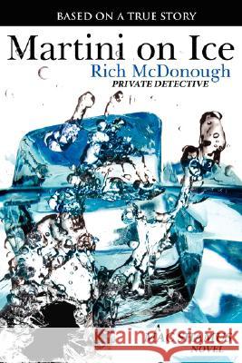 Martini on Ice Rich McDonough 9781434328885