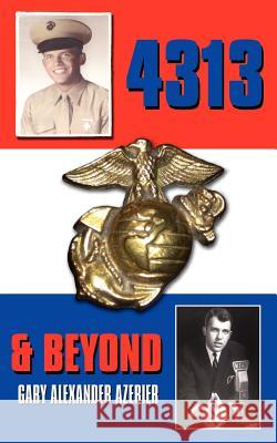 4313 and Beyond Azerier, Gary Alexander 9781434329783