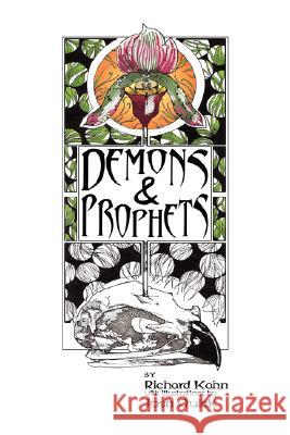 Demons and Prophets Richard Kahn Josh Quick 9781434330871 Authorhouse