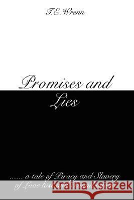 Promises and Lies T. E. Wrenn 9781434331564