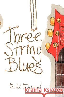 Three String Blues Pete Townsend 9781434332127