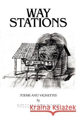 Way Stations: Poems and Vignettes Payne, William Fox 9781434332172