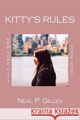 Kitty's Rules Neal P. Gillen 9781434334299