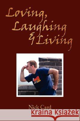 Loving, Laughing and Living Nick Card 9781434335562