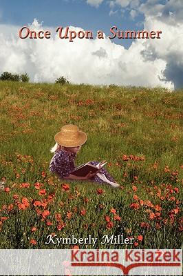 Once Upon a Summer Kymberly Miller 9781434336590