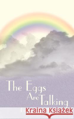 The Eggs Are Talking Ellis, Barbara A. 9781434337139 Authorhouse