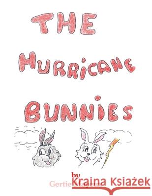 The Hurricane Bunnies Gertie P. Mayeux 9781434337542