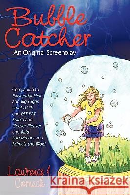 Bubble Catcher Lawrence J. Corneck 9781434340658 Authorhouse