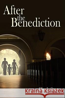 After the Benediction Grant. Ellen L 9781434341150