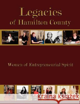 Legacies of Hamilton County: Women of Entrepreneurial Spirit Town, Stacy 9781434341853 Authorhouse