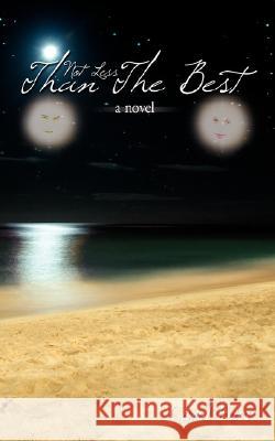 Not Less Than the Best Edet, Carol 9781434342256 Authorhouse