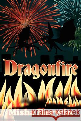 Dragonfire Misha Herwin 9781434344199 Authorhouse