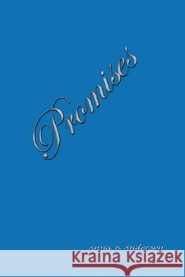 Promises Anna B. Anderson 9781434344243 Authorhouse