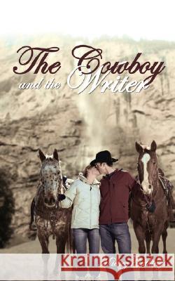 The Cowboy and the Writer Mickey Gathings 9781434345424