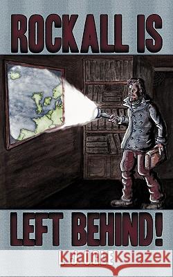 Rockall Is Left Behind! L. J. Ogle, J. Ogle 9781434345769 Authorhouse