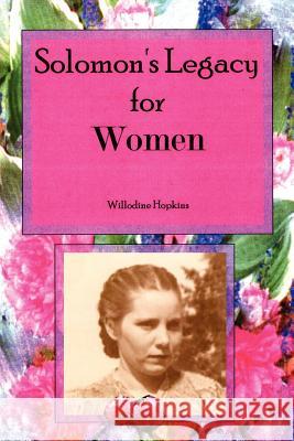 Solomon's Legacy For Women Hopkins, Willodine 9781434347060 Authorhouse