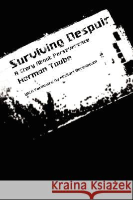 Surviving Despair: A Story about Perseverance Taube, Herman 9781434348463